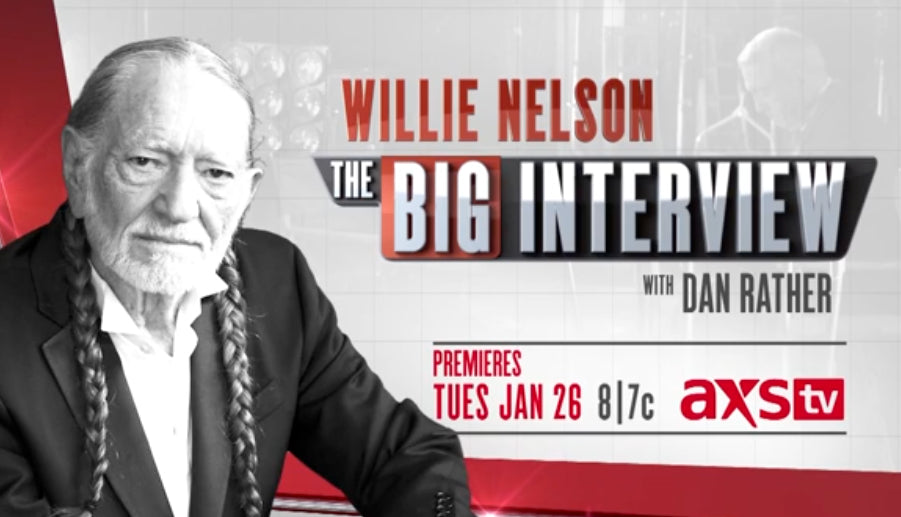 Promotional poster for 'The Big Interview with Dan Rather' featuring Willie Nelson, premiering on AXS TV.